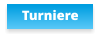 Turniere